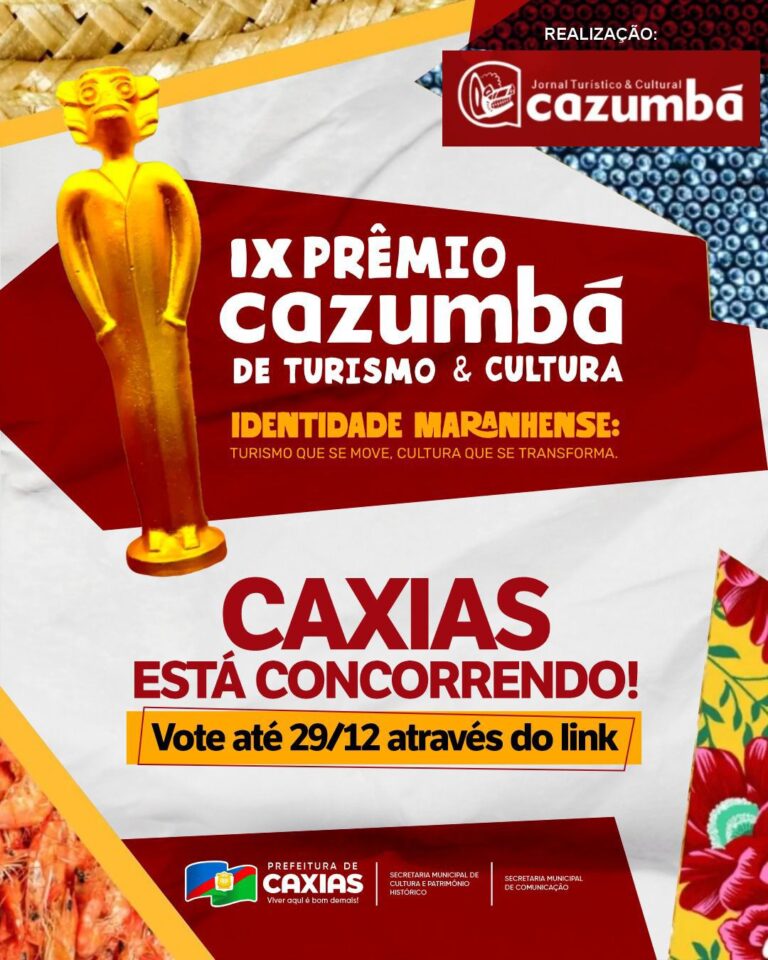 Caxias brilha no IX Prêmio Cazumbá de Turismo e Cultura; Vote e Apoie Nossa Cidade!