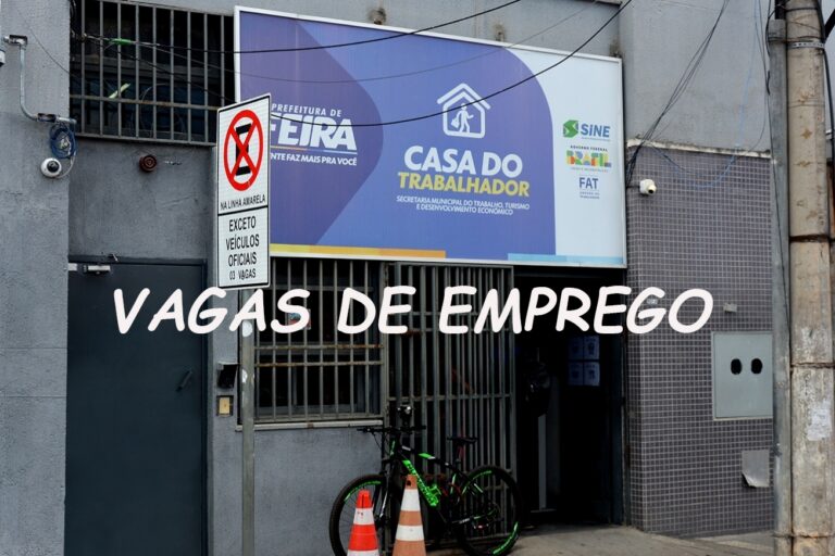 Casa do Trabalhador oferece 154 vagas de emprego em Feira de Santana Casa do Trabalhador oferece 154 vagas de emprego em Feira de Santana