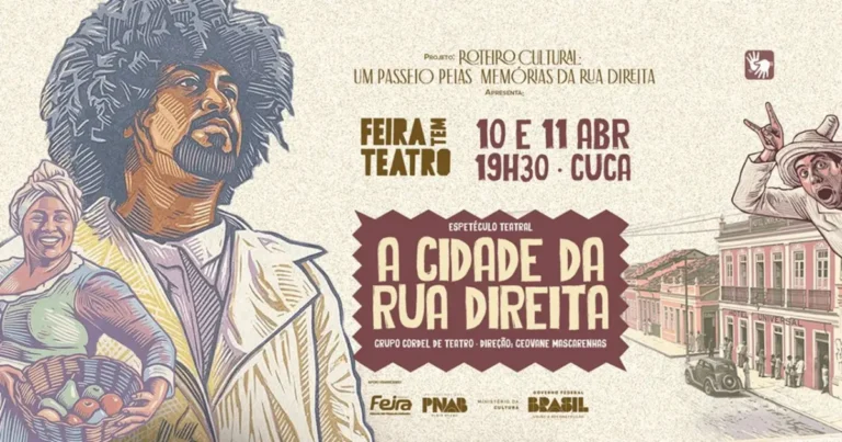 Feira Tem Teatro: Conheça a Cidade da Rua Direita em Um Evento Imperdível