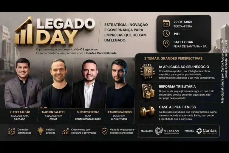 Legado Day: Empresários se Reúnem em Feira de Santana para Debater Inovação e Reforma Tributária